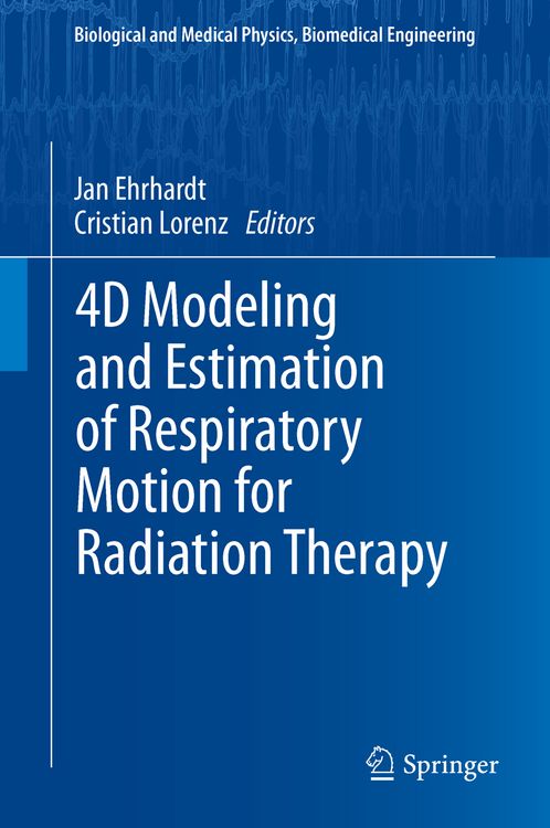 Produktbild: 4D Modeling and Estimation of Respiratory Motion for Radiation Therapy