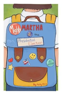Produktbild: Mighty Martha and the Presidential Election