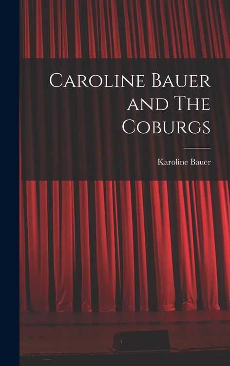 Produktbild: Caroline Bauer and The Coburgs
