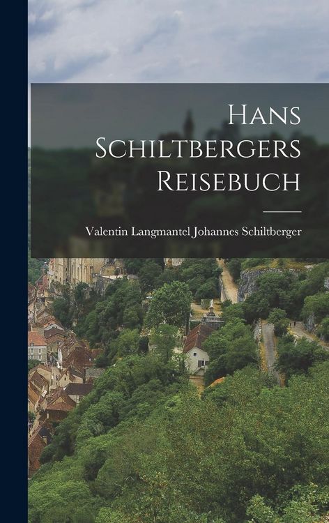 Produktbild: Hans Schiltbergers Reisebuch