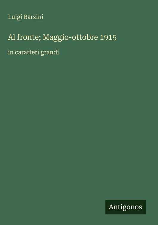 Produktbild: Al fronte; Maggio-ottobre 1915