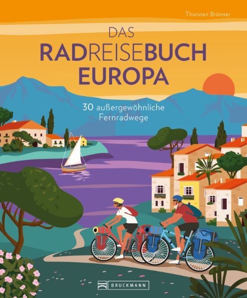 Produktbild: Das Radreisebuch Europa 30 au&szlig;ergew&ouml;hnliche Fernradwege