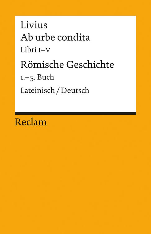 Produktbild: Ab urbe condita. Libri I&ndash;V / R&ouml;mische Geschichte. 1.&ndash;5. Buch