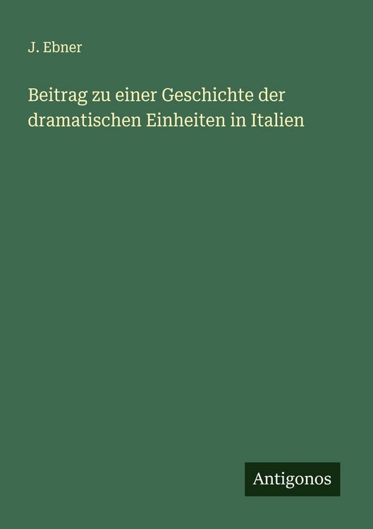 Produktbild: Beitrag zu einer Geschichte der dramatischen Einheiten in Italien