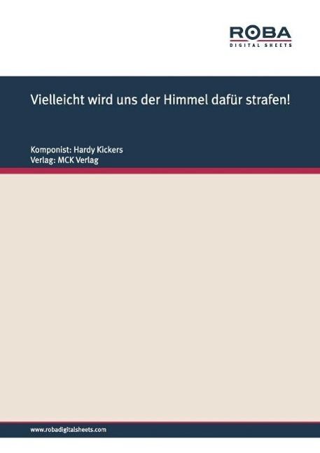 Produktbild: Vielleicht wird uns der Himmel daf&uuml;r strafen!
