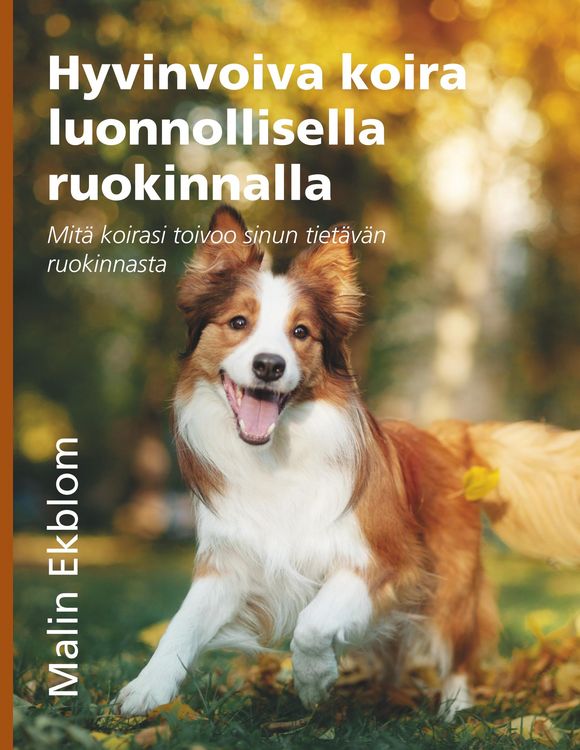 Produktbild: Hyvinvoiva koira luonnollisella ruokinnalla