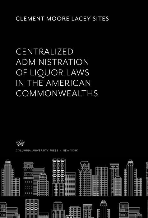 Produktbild: Centralized Administration of Liquor Laws in the American Commonwealths