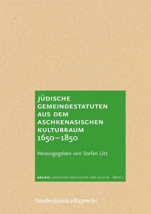 Produktbild: J&uuml;dische Gemeindestatuten aus dem aschkenasischen Kulturraum 1650&ndash;1850