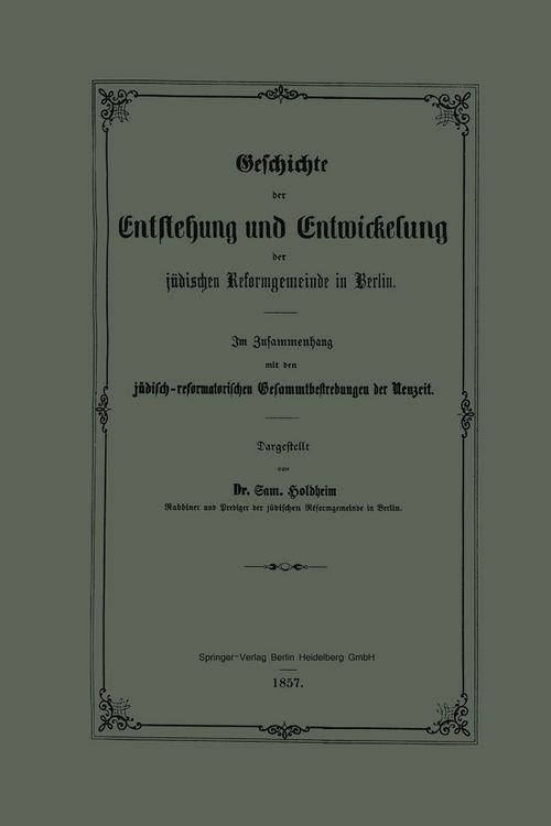 Produktbild: Geschichte der Entstehung und Entwickelung der j&uuml;dischen Reformgemeinde in Berlin