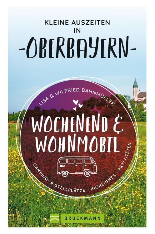 Produktbild: Wochenend und Wohnmobil. Kleine Auszeiten in Oberbayern.