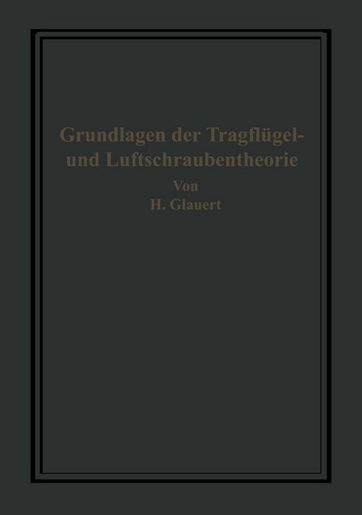 Produktbild: Die Grundlagen der Tragfl&uuml;gel- und Luftschraubentheorie