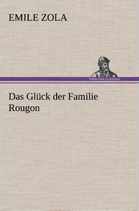 Produktbild: Das Gl&uuml;ck der Familie Rougon