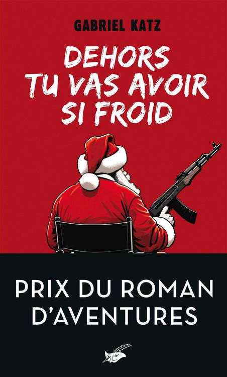 Produktbild: Dehors tu vas avoir si froid - Prix du roman d'aventures