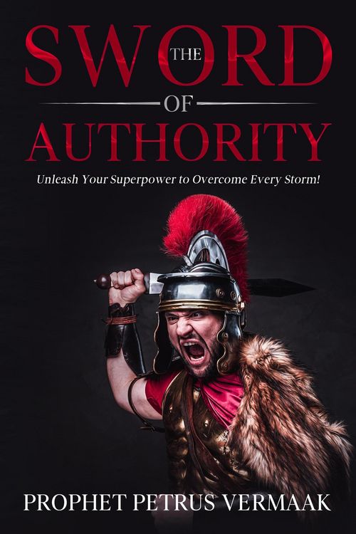 Produktbild: The Sword Of Authority: Unleash Your Superpower To Overcome Every Storm (Revelation 12:11 Trilogy, #1)