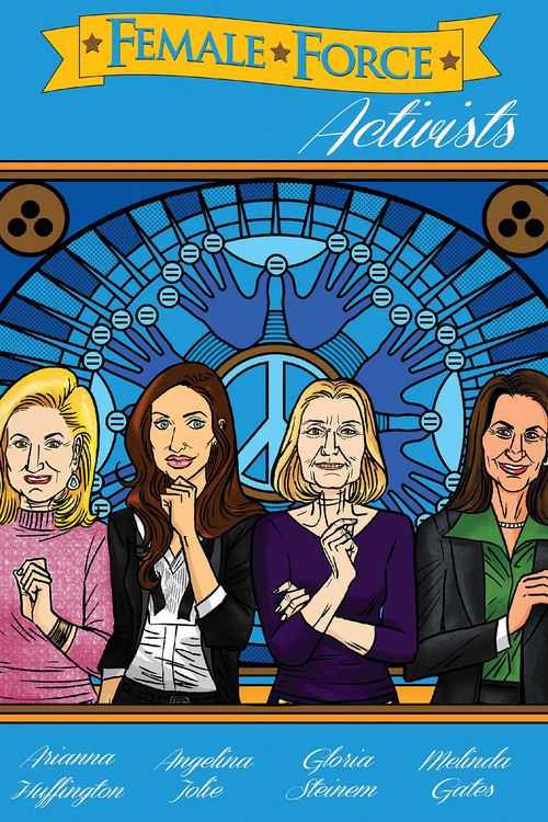 Produktbild: Female Force: Activists: Gloria Steinem, Melinda Gates, Arianna Huffington & Angelina Jolie