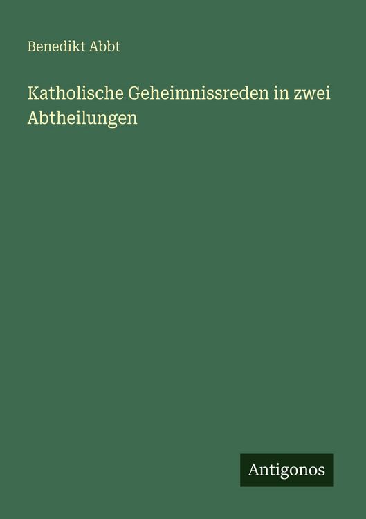 Produktbild: Katholische Geheimnissreden in zwei Abtheilungen