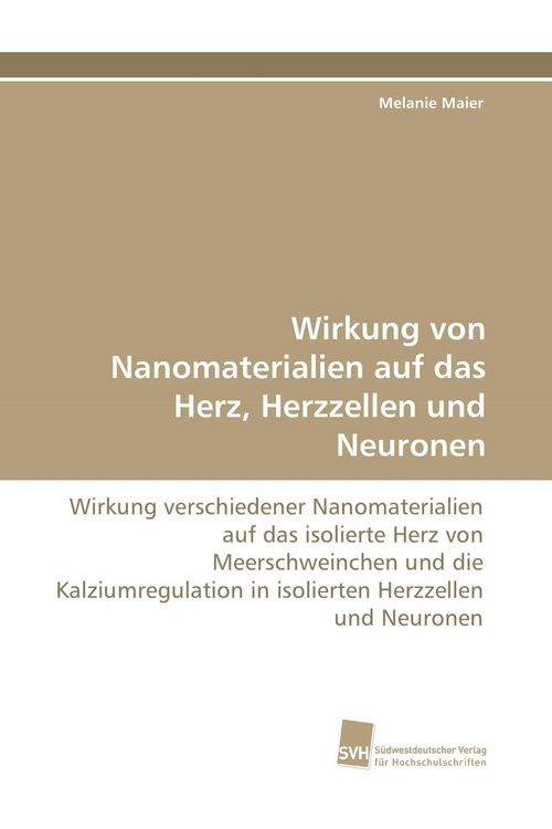 Produktbild: Wirkung von Nanomaterialien auf das Herz, Herzzellen und Neuronen
