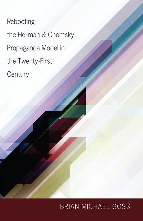 Produktbild: Rebooting the Herman & Chomsky Propaganda Model in the Twenty-First Century