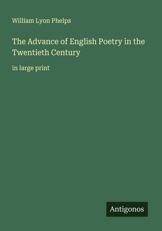 Produktbild: The Advance of English Poetry in the Twentieth Century