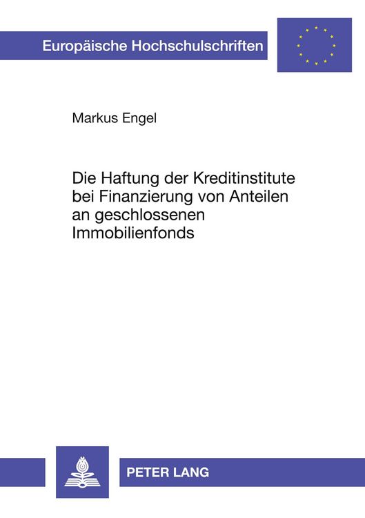 Produktbild: Die Haftung der Kreditinstitute bei Finanzierung von Anteilen an geschlossenen Immobilienfonds