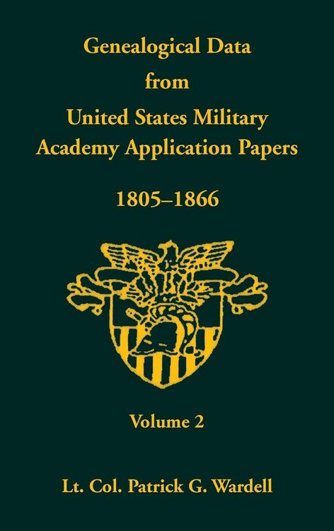 Produktbild: Genealogical Data From United States Military Academy Application Papers, 1805-1866, Volume 2