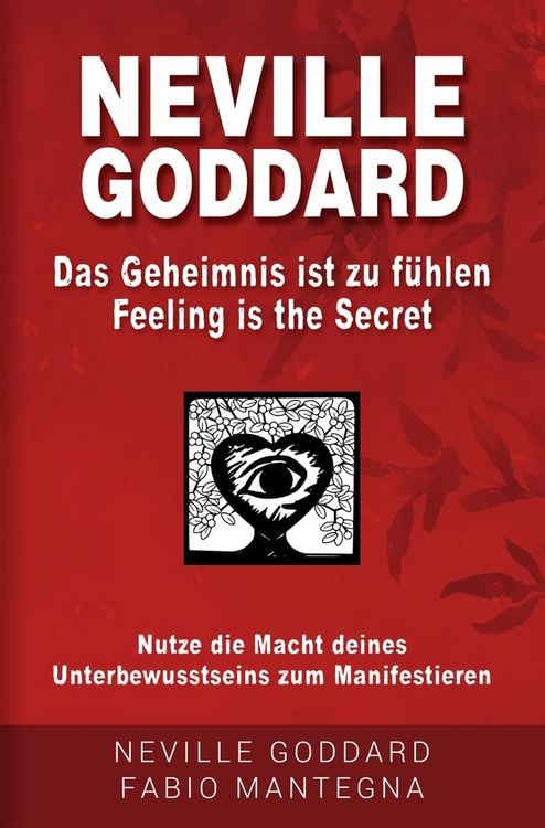 Produktbild: Neville Goddard - Das Geheimnis ist zu fühlen (Feeling is the Secret)