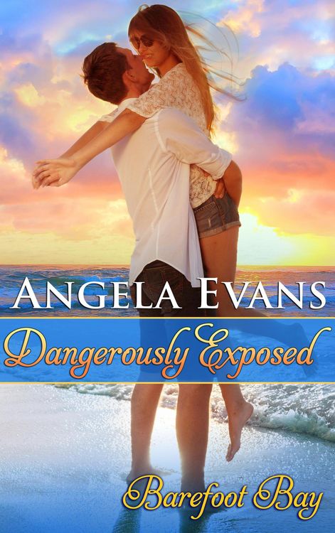 Produktbild: Dangerously Exposed (Barefoot Bay: Dangerously, #3)
