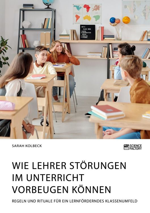 Produktbild: Wie Lehrer St&ouml;rungen im Unterricht vorbeugen k&ouml;nnen. Regeln und Rituale f&uuml;r ein lernf&ouml;rderndes Klassenumfeld