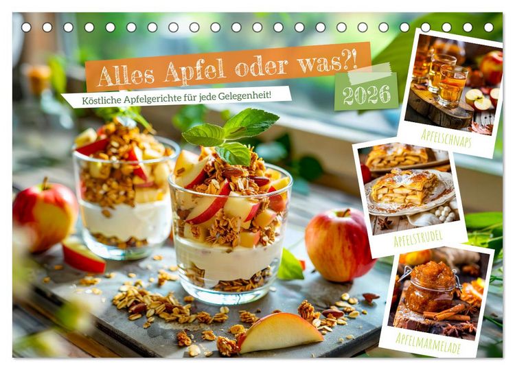 Produktbild: Alles Apfel oder was?! - K&ouml;stliche Apfelgerichte f&uuml;r jede Gelegenheit! (Tischkalender 2026 DIN A5 quer), CALVENDO Monatskalender