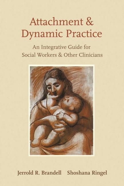 Produktbild: Brandell, J: Attachment and Dynamic Practice - An Integrativ