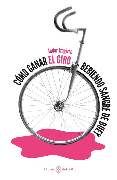 Produktbild: C&oacute;mo ganar el Giro bebiendo sangre de buey