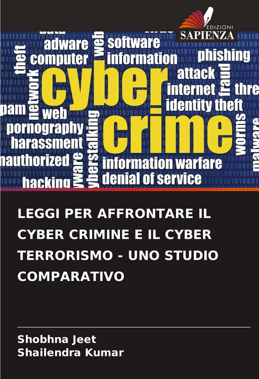 Produktbild: LEGGI PER AFFRONTARE IL CYBER CRIMINE E IL CYBER TERRORISMO - UNO STUDIO COMPARATIVO