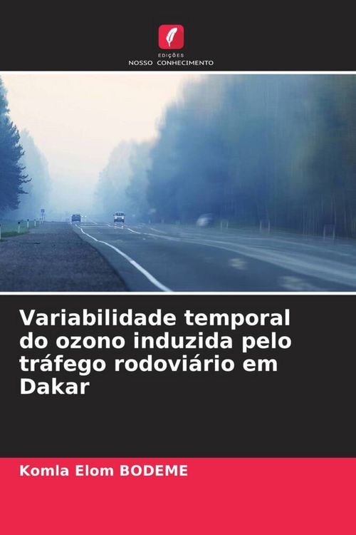 Produktbild: Variabilidade temporal do ozono induzida pelo tr&aacute;fego rodovi&aacute;rio em Dakar