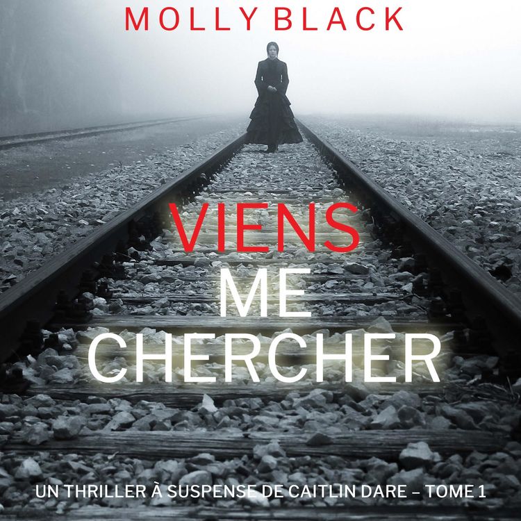 Produktbild: Viens Me Chercher (Un Thriller &agrave; Suspense de Caitlin Dare &ndash; Tome 1)