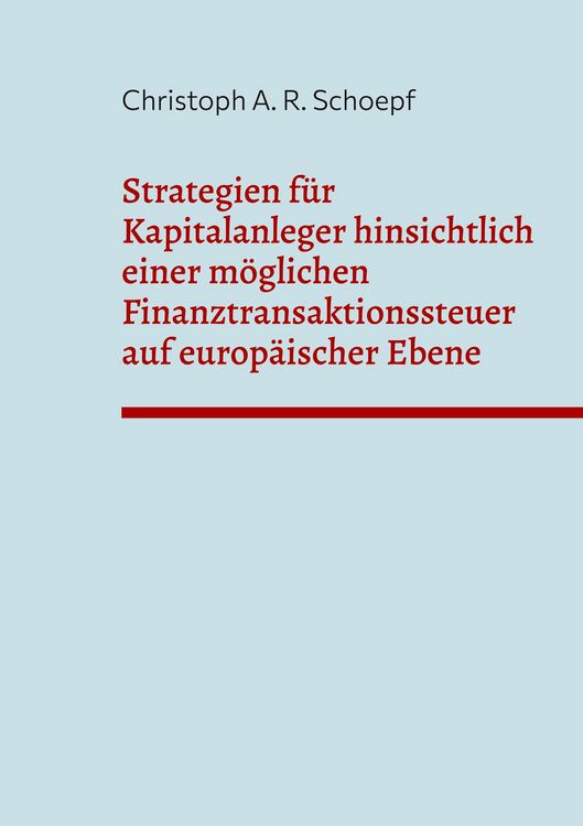 Produktbild: Strategien f&uuml;r Kapitalanleger hinsichtlich einer m&ouml;glichen Finanztransaktionssteuer auf europ&auml;ischer Ebene