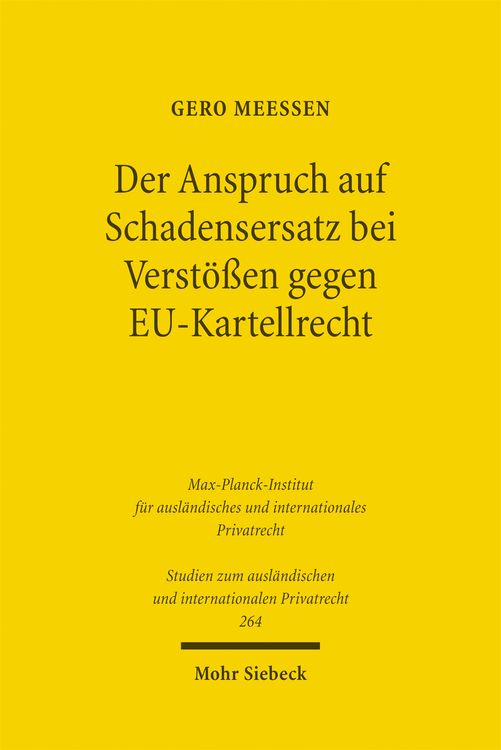 Produktbild: Der Anspruch auf Schadensersatz bei Verst&ouml;&szlig;en gegen EU-Kartellrecht - Konturen eines Europ&auml;ischen Kartelldeliktsrechts?