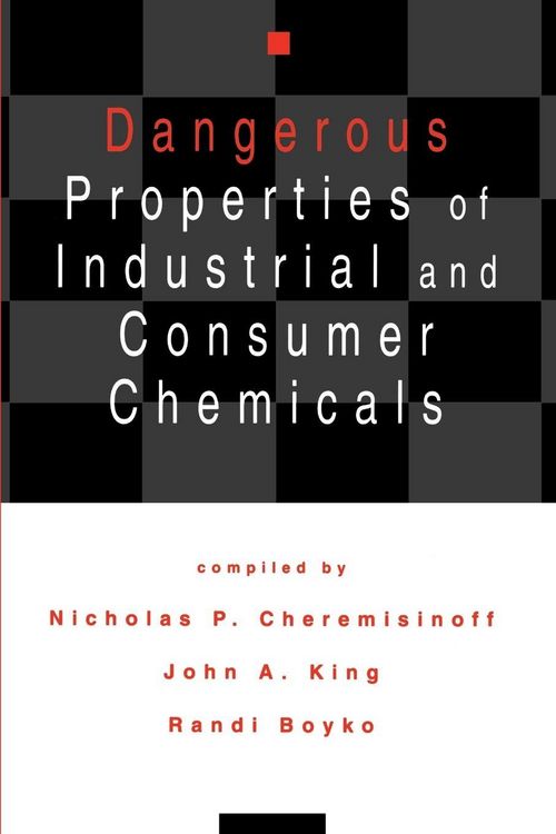 Produktbild: Dangerous Properties of Industrial and Consumer Chemicals