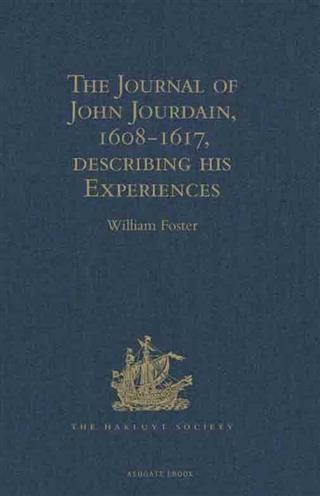 Produktbild: Journal of John Jourdain, 1608-1617, describing his Experiences in Arabia, India, and the Malay Archipelago