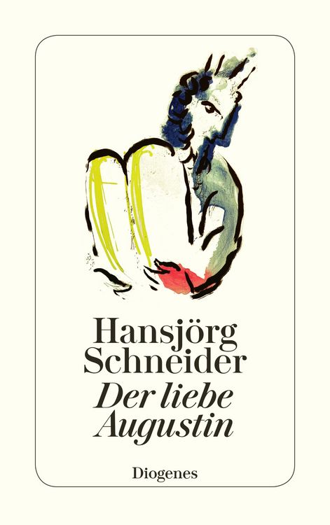 Bild vom Artikel Der liebe Augustin vom Autor Hansjörg Schneider