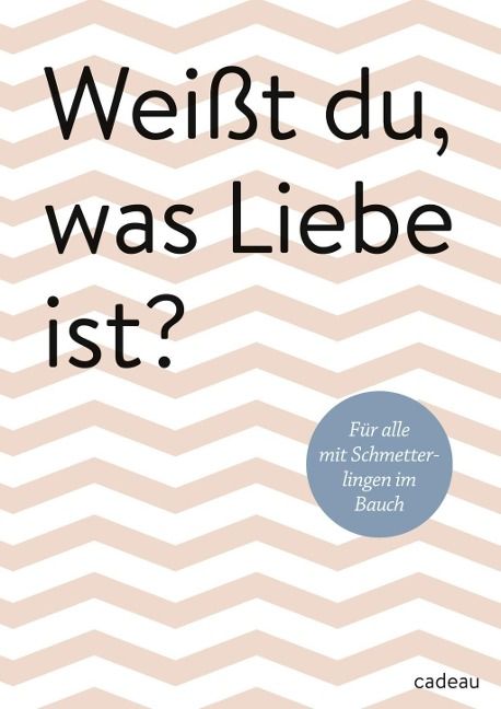 Produktbild: Wei&szlig;t du, was Liebe ist?