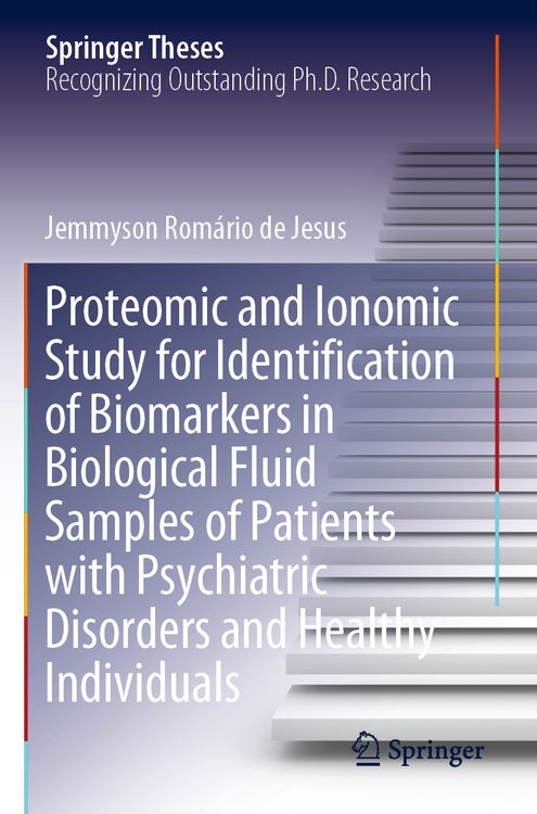 Produktbild: Proteomic and Ionomic Study for Identification of Biomarkers in Biological Fluid Samples of Patients with Psychiatric Disorders and Healthy Individuals