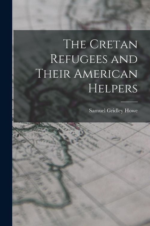 Produktbild: The Cretan Refugees and Their American Helpers