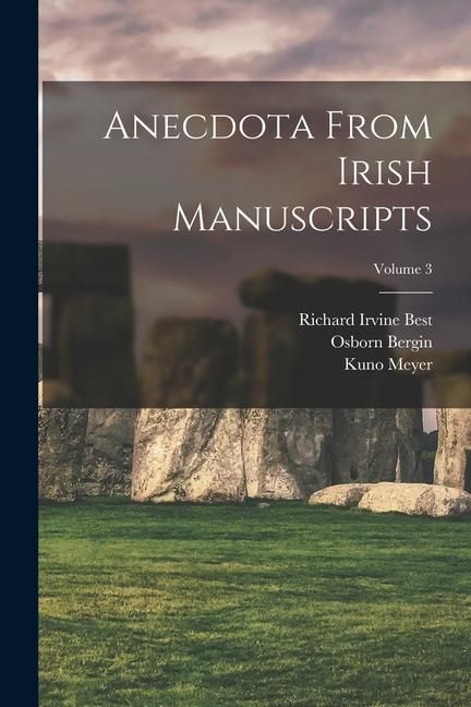 Produktbild: Anecdota From Irish Manuscripts; Volume 3