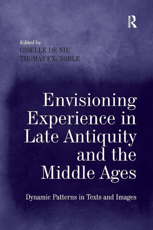 Produktbild: Envisioning Experience in Late Antiquity and the Middle Ages