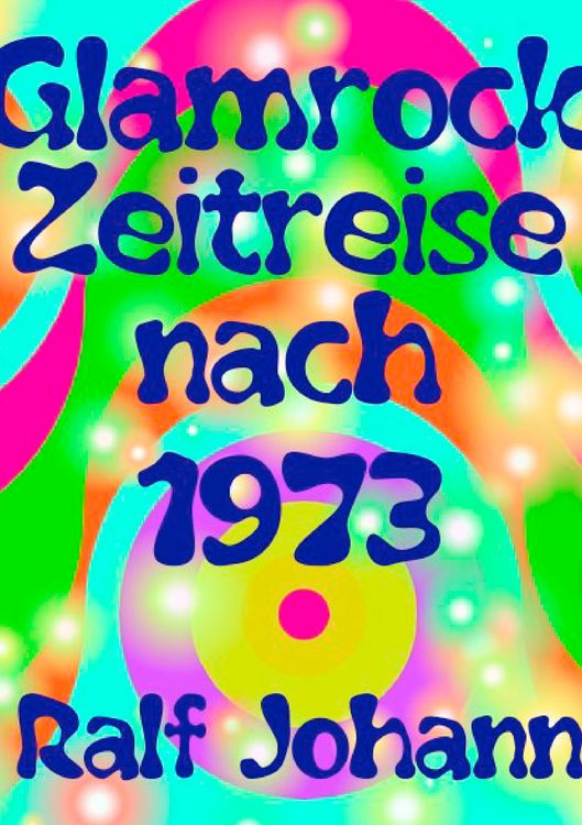 Produktbild: Glamrock Zeitreise nach 1973