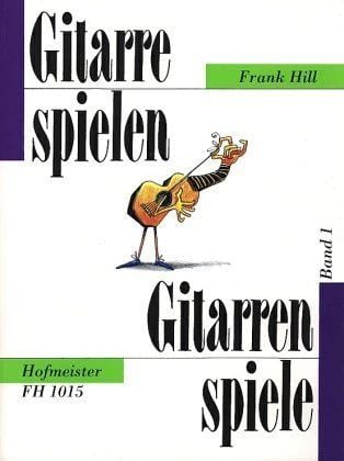 Produktbild: Hill, F: Gitarre spielen - Gitarren spiele 1