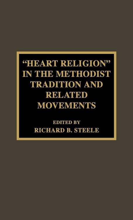 Produktbild: 'Heart Religion' in the Methodist Tradition and Related Movements