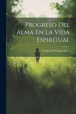 Produktbild: Progreso Del Alma En La Vida Espiritual