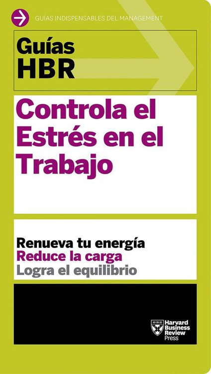 Produktbild: Gu&iacute;as Hbr: Controla El Estr&eacute;s En El Trabajo (HBR Guide to Managing Stress at Work Spanish Edition)