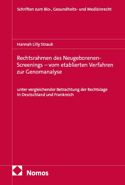 Produktbild: Rechtsrahmen des Neugeborenen-Screenings &ndash; vom etablierten Verfahren zur Genomanalyse